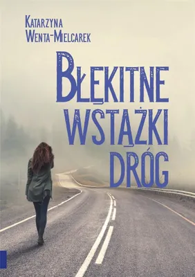 Produktbild von Błękitne wstążki dróg - Katarzyna Wenta-Mielcarek