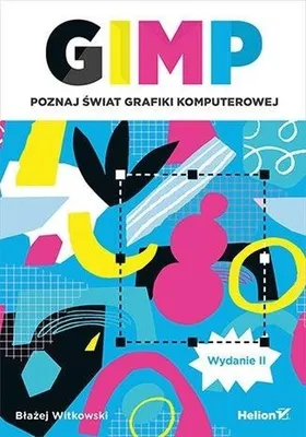 Productafbeelding van GIMP. Poznaj świat grafiki komputerowej wyd. 2023