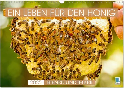 Produktbild von Ein Leben für den Honig - Bienen und Imker (Wandkalender 2025 DIN A3 quer), CALVENDO Monatskalender