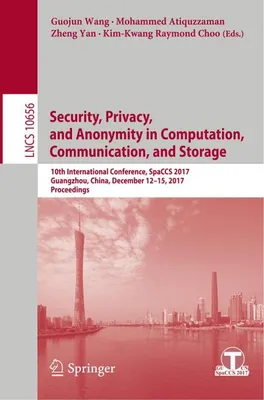Obrázek produktu pro Security, Privacy, and Anonymity in Computation, Communication, and Storage