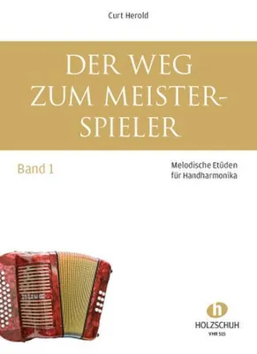 Zdjęcie produktu dla Lehrbuch Der Weg zum Meisterspieler für Handharmonika – Vortragsstücke in ansteigendem Schwierigkeitsgrad