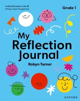 Image de Oxford Resources for IB PYP: My Reflection Journal Grade 1