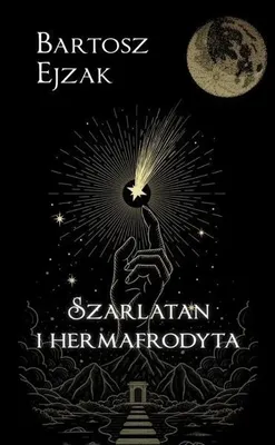 Obrázek produktu pro Szarlatan i hermafrodyta - Bartosz Ejzak