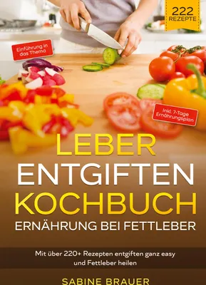 Produktbild von Leber entgiften Kochbuch - Ernährung bei Fettleber