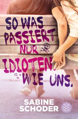 Produktbild von So was passiert nur Idioten. Wie uns.