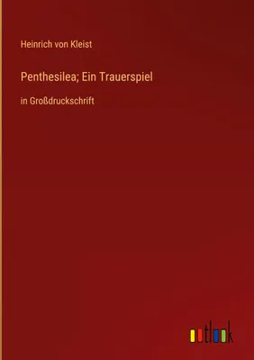 Produktbild von Penthesilea; Ein Trauerspiel