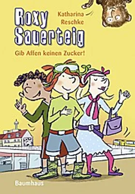 Produktbild von Reschke, K: Roxy Sauerteig 3 Gib Affen keinen Zucker!