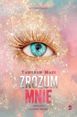 Zdjęcie produktu dla Zrozum mnie - Tahereh Mafi
