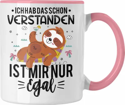Produktbild von Trendation - Ich Hab Das Schon Verstanden Ist Mir Nur Egal Tasse Lustiger Spruch Faultier Frauen Geschenkidee (Rosa)