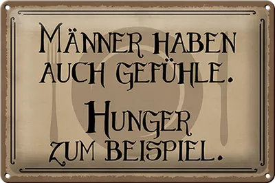 Produktbild von Blechschild Spruch 30x20cm Männer haben auch Gefühle Hunger