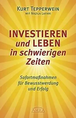Produktbild von Tepperwein, K: Investieren und Leben in schwierigen Zeiten