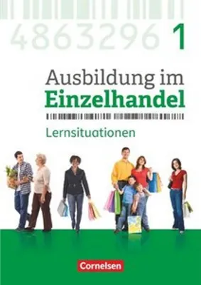Produktbild von Ausbildung im Einzelhandel 1. Ausbildungsjahr - Allgemeine Ausgabe - Arbeitsbuch mit Lernsituationen