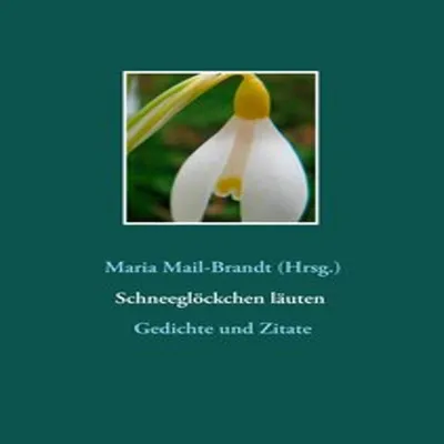 Obrázok produktu pre Schneeglöckchen läuten - Gedichte und Zitate