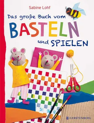 Image de Das große Buch vom Basteln und Spielen