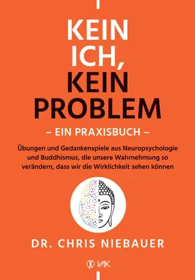 Image de Kein Ich, kein Problem - Ein Praxisbuch