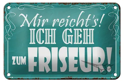 Produktbild von Blechschild Spruch 18x12cm mir reicht`s ich geh zum Friseur