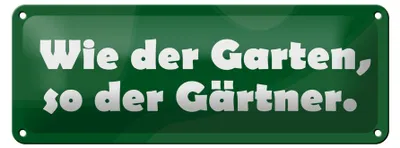 Produktbild von Blechschild Spruch 27x10cm  Wie der Garten so der Gärtner Dekoration