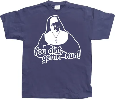 Produktbild von You Aint Getting Nun - XX-Large - Navy