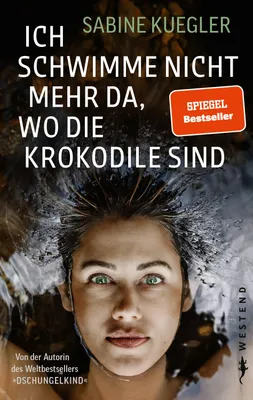 Produktbild von Ich schwimme nicht mehr da, wo die Krokodile sind