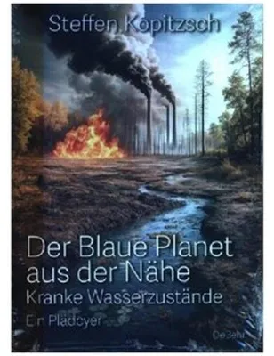 Obrázok produktu pre Der blaue Planet aus der Nähe - Kranke Wasserzustände - Ein Plädoyer