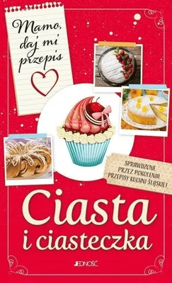 Zdjęcie produktu dla ISBN Mamo daj mi przepis Ciasta i ciasteczka, Polski, Broszurowa okładka, 264 stron(y)