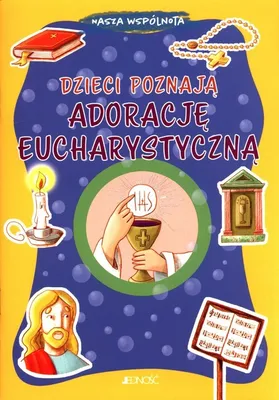 Image de Dzieci poznają adorację eucharystyczną. Nasza wspólnota
