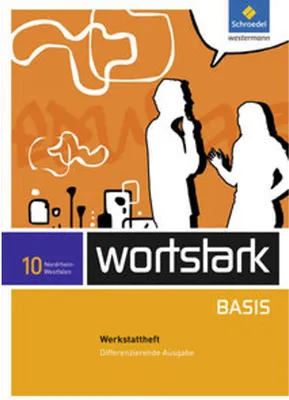Produktbild von wortstark Basis 10. Werkstattheft. Differenzierende Ausgabe. Nordrhein-Westfalen