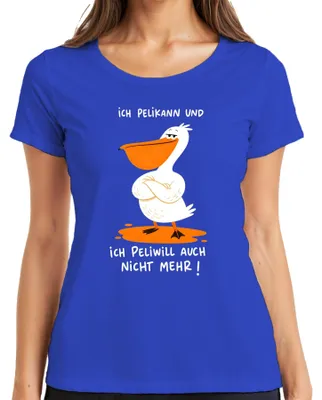 Obrázok produktu pre Tričko s nápisom "Ich Pelikann und ich Peliwill", sarkastické, dámske, modré, veľkosť XL