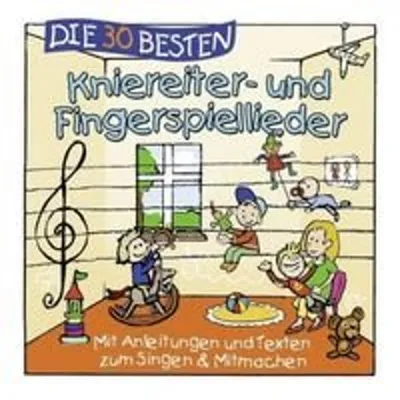Produktbild von Die 30 besten Kniereiter- und Fingerspiellieder