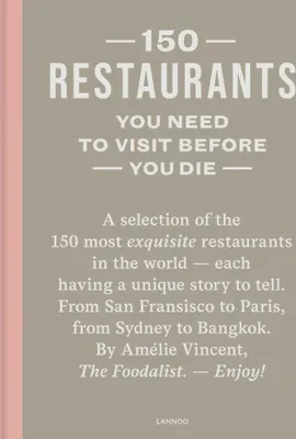 Produktbild von 150 Restaurants You Need to Visit Before You Die