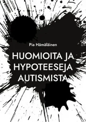 Produktbild von Huomioita ja hypoteeseja autismista
