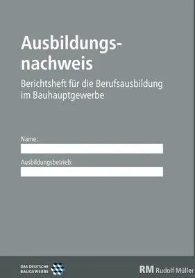 Produktbild von Ausbildungsnachweis - Berichtsheft für die Berufsausbildung im Bauhauptgewerbe