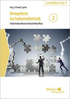 Produktbild von Kompetenz im Industriebetrieb - Industriekaufmann / Industriekauffrau Band 2