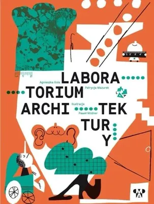 Image de Laboratoire d'architecture, volume 2, édition enrichie - Agnieszka Gola, Patrycja Mazyrek