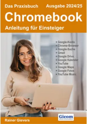 Image de Das Praxisbuch Chromebook - Anleitung für Einsteiger (Ausgabe 2024/25)