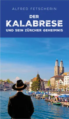 Image de Der Kalabrese und sein Zürcher Geheimnis