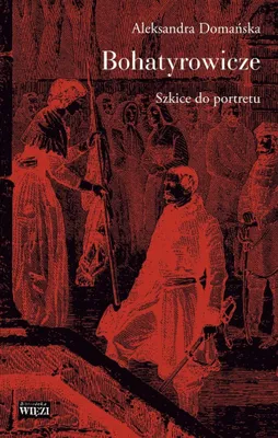 Image de ISBN Bohatyrowicze Szkice do portretu, Polski, Twarda okładka, 160 stron(y)