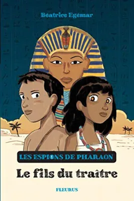 Produktbild von Les espions de pharaon - Tome 1 - Le fils du traître