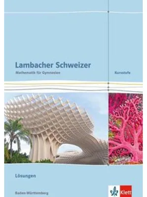 Produktbild von Lambacher Schweizer. Kursstufe. Lösungen 11./12. Klasse. Baden-Württemberg ab 2016