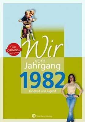 Produktbild von Wir vom Jahrgang 1982 - Kindheit und Jugend