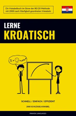 Produktbild von Lerne Kroatisch - Schnell / Einfach / Effizient