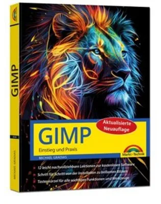 Image de GIMP - Introduction et pratique : pour débutants et utilisateurs avancés – simple, clair, visuel, entièrement en couleur