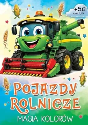 Image de Pojazdy rolnicze. Magia kolorów - praca zbiorowa