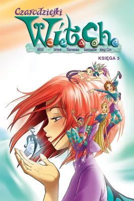Zdjęcie produktu dla Czarodziejki W.I.T.C.H. Tom 3 Wydanie 2023