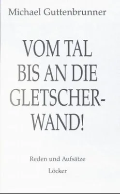 Produktbild von Vom Tal bis an die Gletscherwand...