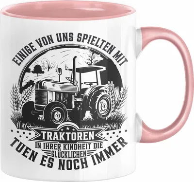 Produktbild von Bauer Landwirt Geschenk Tasse Einige Von Uns Spielten Mit Traktoren Geschenkidee Jungs (Rosa)