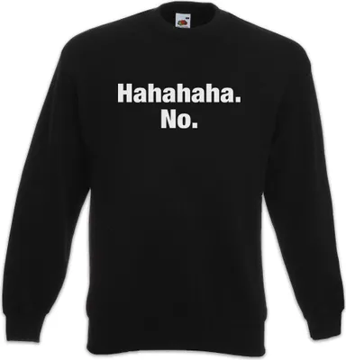 Produktbild von Urban Backwoods Hahahaha No, Sweatshirt, Farbe: Schwarz, Größe: S