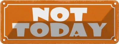 Produktbild von vianmo Blechschild 10x27 cm Not Today nicht heute Dekoration