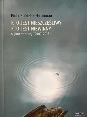 Immagine prodotto di Kto jest nieszczęśliwy, kto jest niewinny. Wybór wierszy (2007-2018)