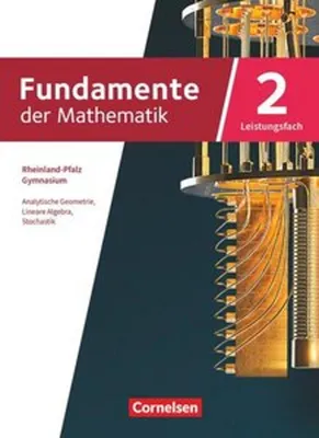 Produktbild von Fundamente der Mathematik 11-13. Jahrgangstufe. Leistungsfach Band 02 - Rheinland-Pfalz - Schülerbuch
